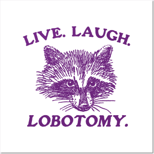 Live Laugh Lobotomy T Shirt, Meme T Shirt, Raccoon T Shirt, Vintage Drawing T Shirt, Weird T Shirt, Unisex Posters and Art